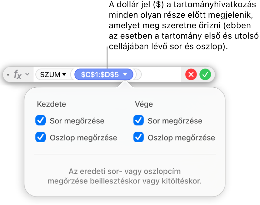 A Képletszerkesztő a Sor megőrzése és az Oszlop megőrzése opciókkal, amelyek egy adott tartományhoz lettek kijelölve.