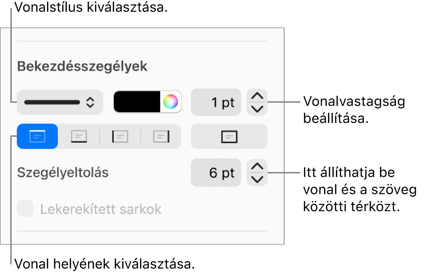 Vezérlők a vonal stílusának, vastagságának, helyének és színének módosításához.