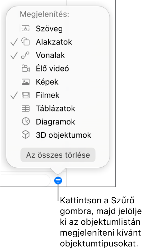 Megnyitott Szűrő előugró menü azokkal az objektumtípusokkal, amelyeket a lista tartalmazhat (szöveg, alakzatok, vonalak, képek, filmek, táblázatok és diagramok).