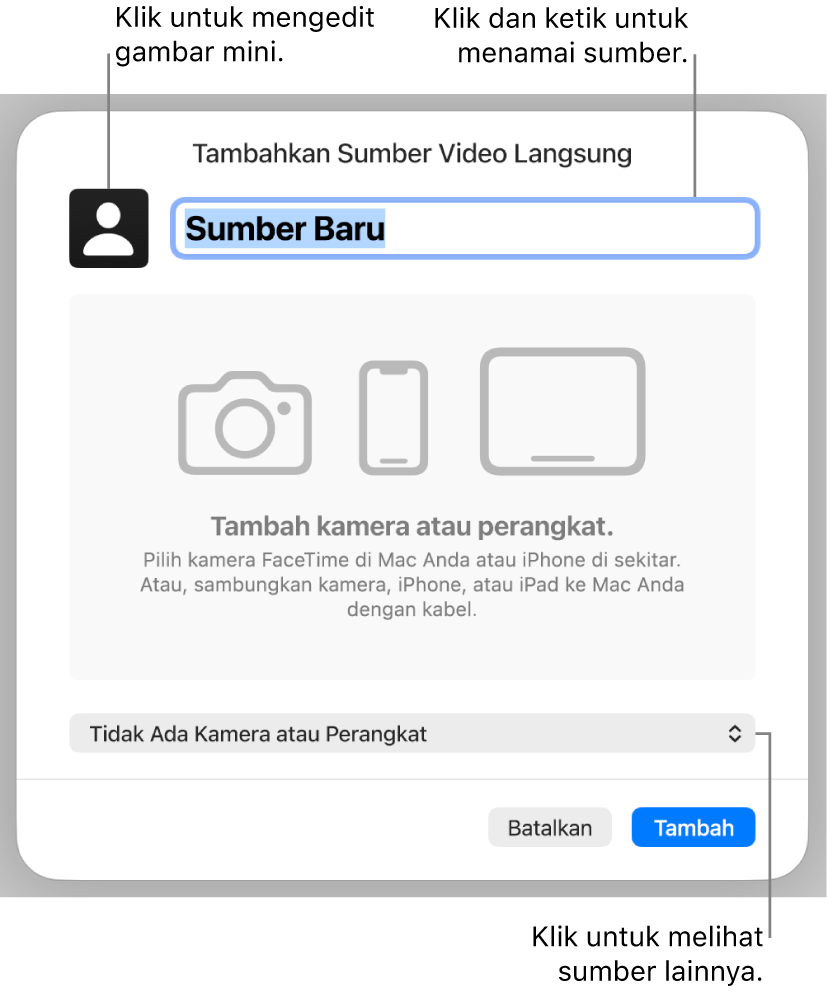 Jendela Tambah Sumber Video Langsung dengan kontrol untuk mengubah nama dan gambar mini sumber di bagian atas, dan untuk memilih sumber lainnya di bagian bawah.
