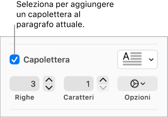 Viene selezionato il riquadro Capolettera e viene visualizzato un menu a comparsa alla sua destra e al di sotto compaiono i controlli per impostare altezza della linea, numero di caratteri e altre opzioni.