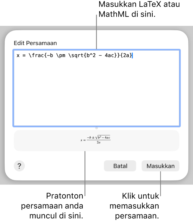Dialog Edit Persamaan, menunjukkan formula kuadratik ditulis menggunakan LaTeX dalam medan Edit Persamaan manakala pratonton formulanya di bawah.