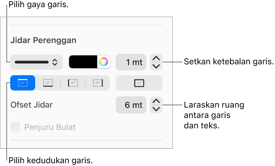 Kawalan untuk menukar gaya garis, ketebalan, kedudukan dan warna.