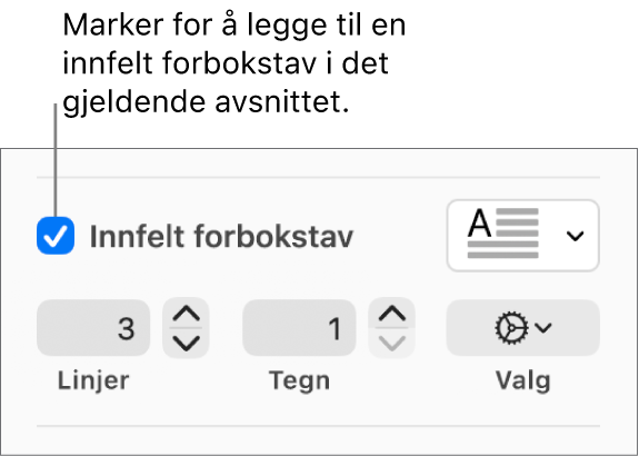 Innfelt forbokstav-avkrysningsruten er markert, og en lokalmeny vises til høyre. Kontroller for å angi linjehøyde, antall tegn og andre valg vises under.