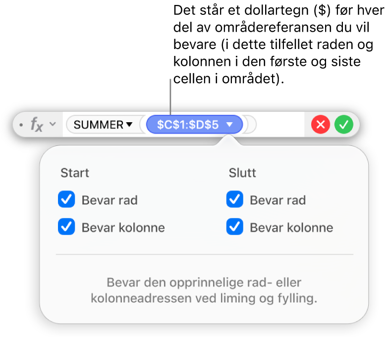 Formelredigeringen med valgene Bevar rad og Bevar kolonne markert for et bestemt område.