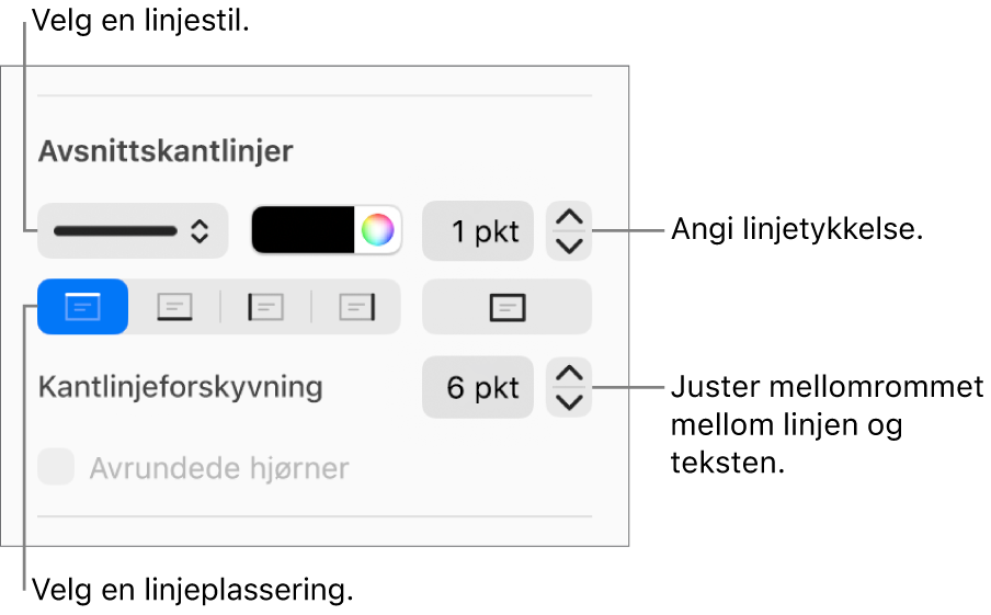 Kontroller for å endre stil, tykkelse, plassering og farge for linjen.