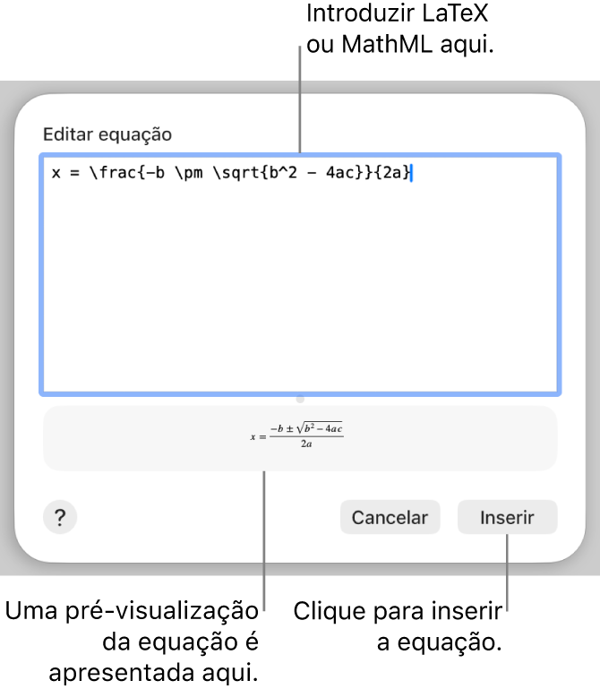 A caixa de diálogo “Editar equação”, apresentando a fórmula quadrática escrita com recurso a LaTeX no campo “Editar equação” e uma pré-visualização da fórmula em baixo.