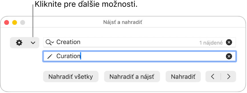 Okno Nájsť a nahradiť s popisom vyskakovacieho menu, ktoré zobrazuje ďalšie možnosti.