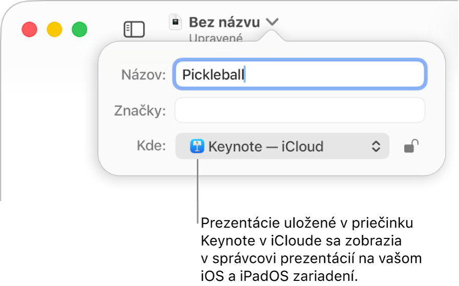 Dialógové okno Uložiť pre prezentáciu s Keynote – iCloud vo vyskakovacom menu Miesto.