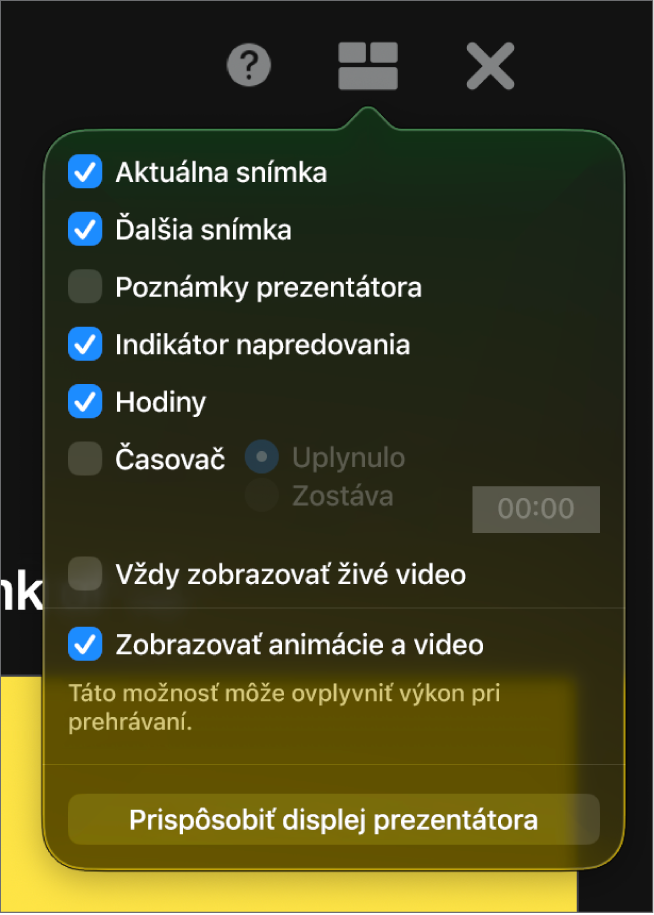 Na monitore prezentujúceho sú k dispozícii možnosti Aktuálna snímka, Ďalšie snímka, Poznámky prezentátora, Indikátor napredovania, Hodiny a Časovač. V prípade časovača možno pomocou ďalších možností určiť, či sa má zobrazovať uplynulý alebo zostávajúci čas.