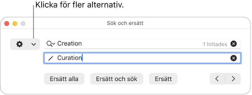 Fönstret Sök och ersätt med en linje som pekar på popupmenyn med fler alternativ.