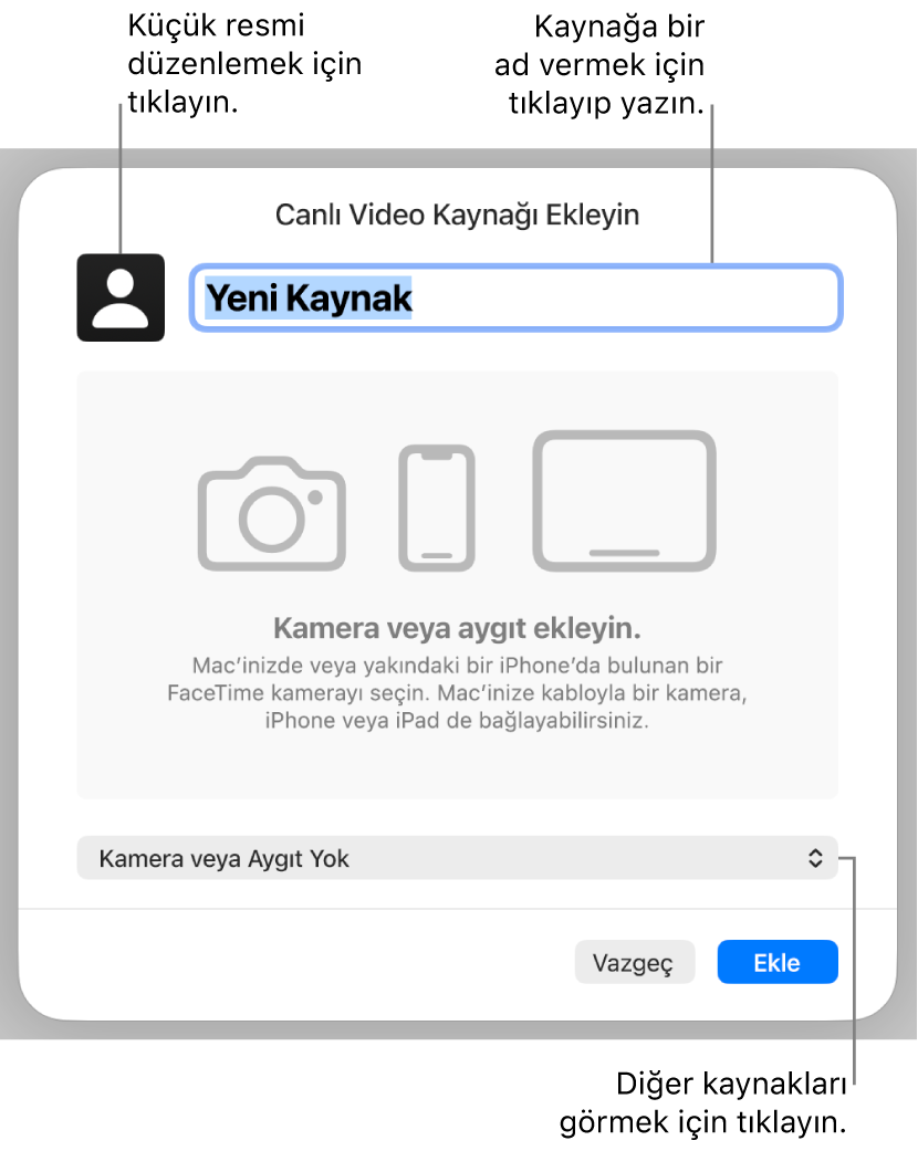 En üstte kaynağın adını ve küçük resmini değiştirme ve en altta diğer kaynakları seçme denetimleriyle Canlı Video Kaynağı Ekleyin penceresi.