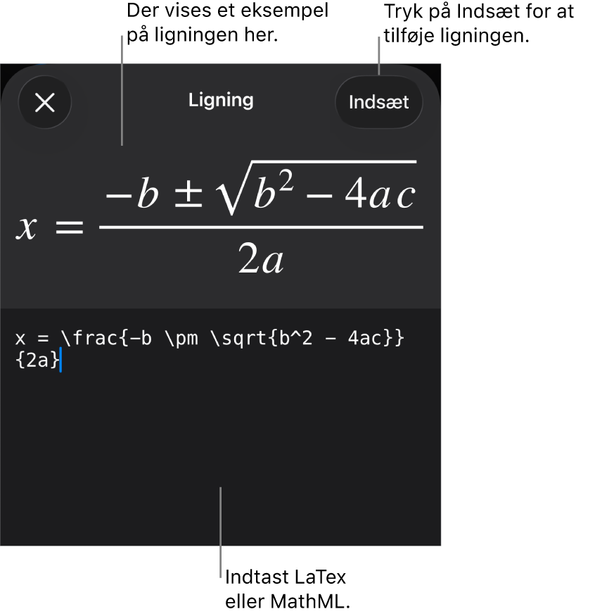 Dialogen Ligning, der viser den kvadratiske formel skrevet ved hjælp af MathML-kommandoer og derover et eksempel på formlen.