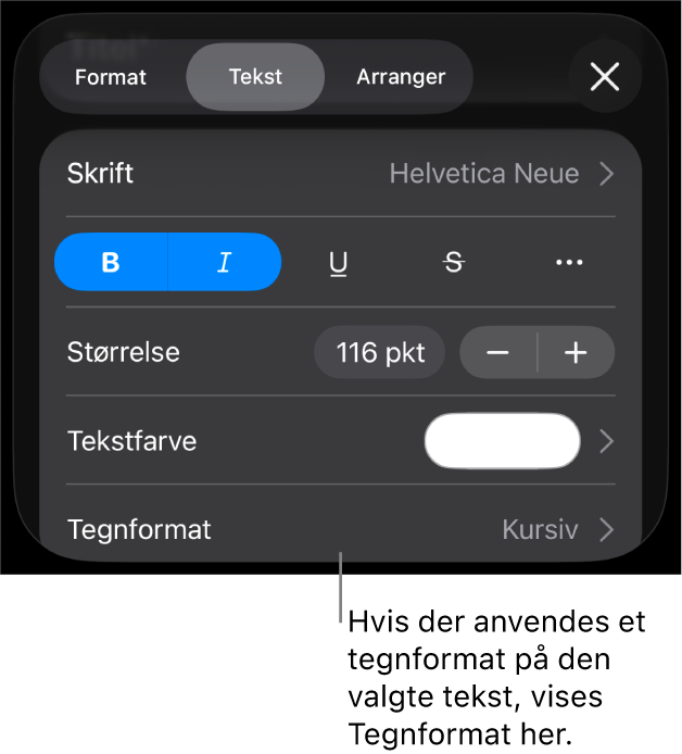 Betjeningsmulighederne til formatering af tekst med Tegnformat under betjeningsmulighederne til farve. Tegnformatet Intet vises med en stjerne.