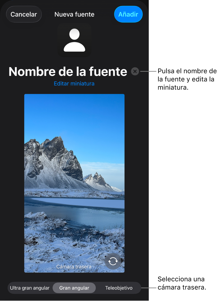 La ventana “Nueva fuente”, con controles para cambiar el nombre y la miniatura de la fuente sobre una previsualización en directo de la cámara. Si el iPhone tiene varias cámaras traseras, los botones para seleccionarlas aparecerán en la parte inferior de la pantalla.
