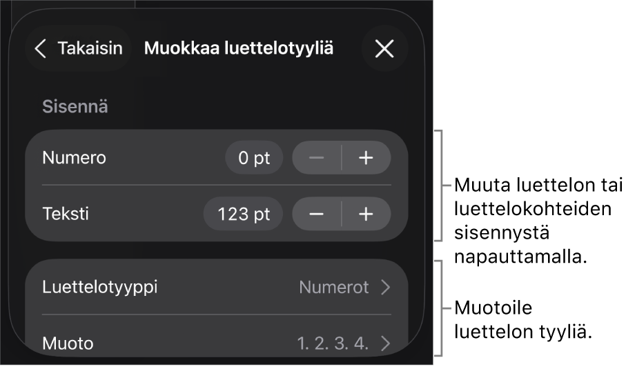 Muokkaa luettelotyyliä -valikossa on säätimet luettelon tyylin ja ulkoasun muokkaamista varten.