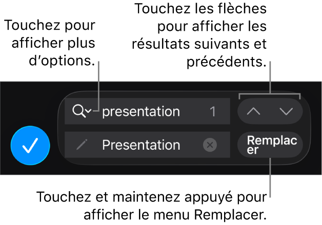 Les commandes Rechercher et remplacer au-dessus du clavier affichant les boutons Remplacer, Monter et Descendre, ainsi qu’une flèche à toucher pour accéder aux options de recherche.