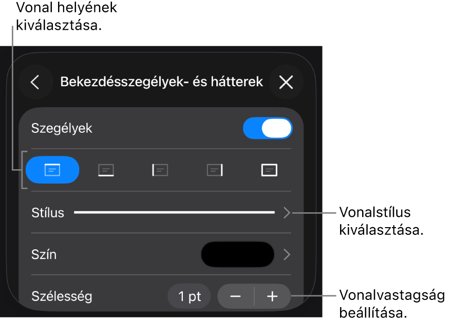 Vezérlők a vonal stílusának, vastagságának, helyének és színének módosításához.