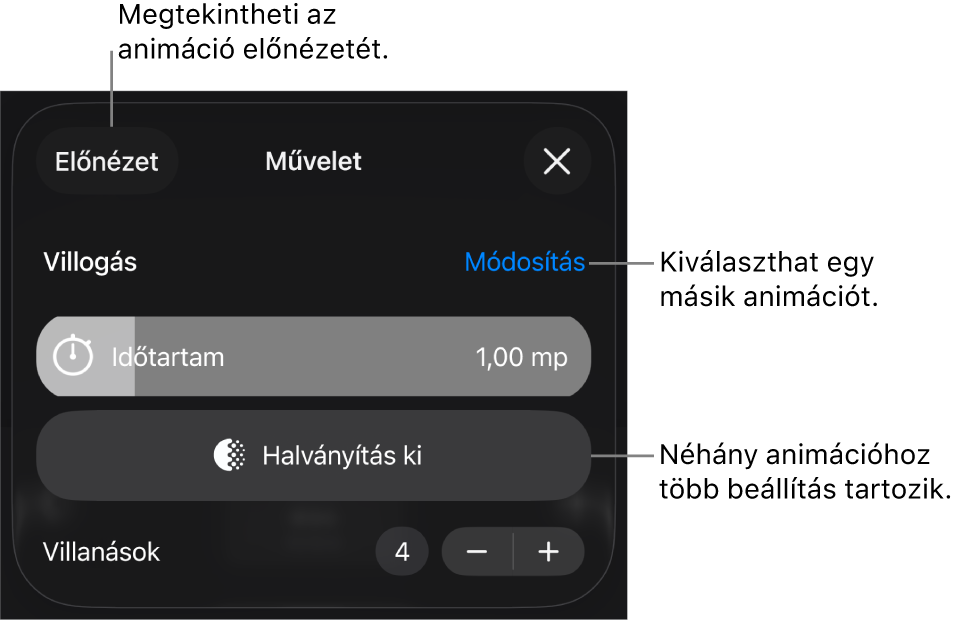 Az Animációra vonatkozóan megadhatja többek között az Időtartam és az Indítás időzítésének beállításait. Ha másik animációt szeretne választani koppintson a Módosítás lehetőségre, vagy az Előnézet lehetőségre koppintva megtekintheti az animáció előnézetét.