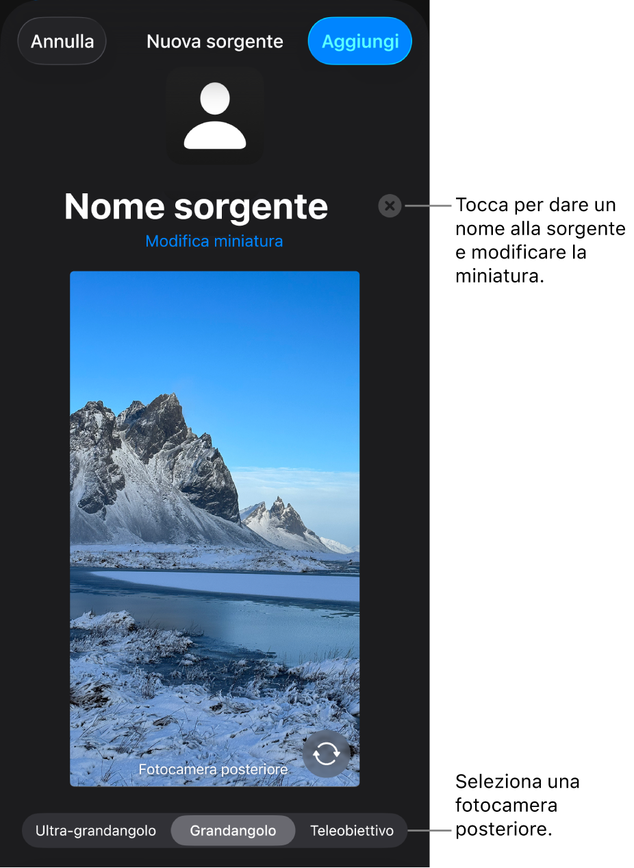 La finestra “Nuova sorgente”, con i controlli per modificare il nome e la miniatura della sorgente sopra un’anteprima in diretta dalla videocamera. Se iPhone dispone di più videocamere posteriori, i pulsanti per selezionarle verranno visualizzati nella parte inferiore dello schermo.