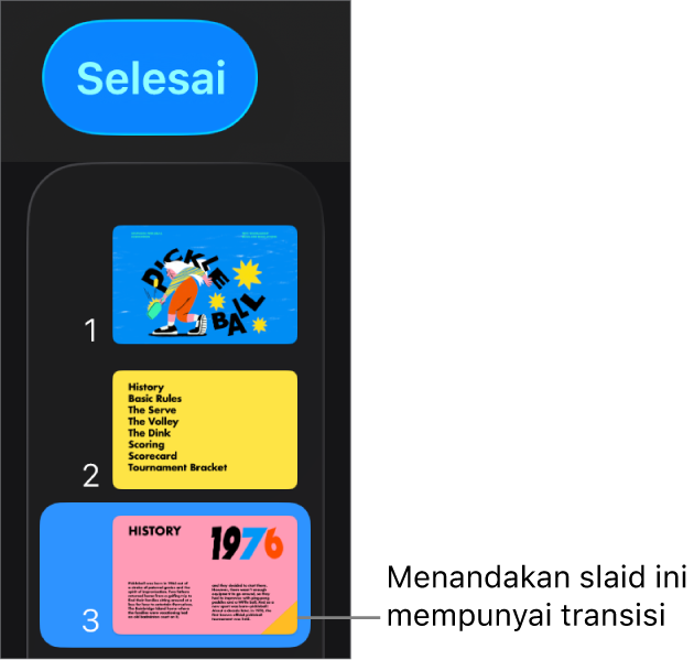 Segi tiga kuning pada slaid menunjukkan bahawa slaid mempunyai transisi.