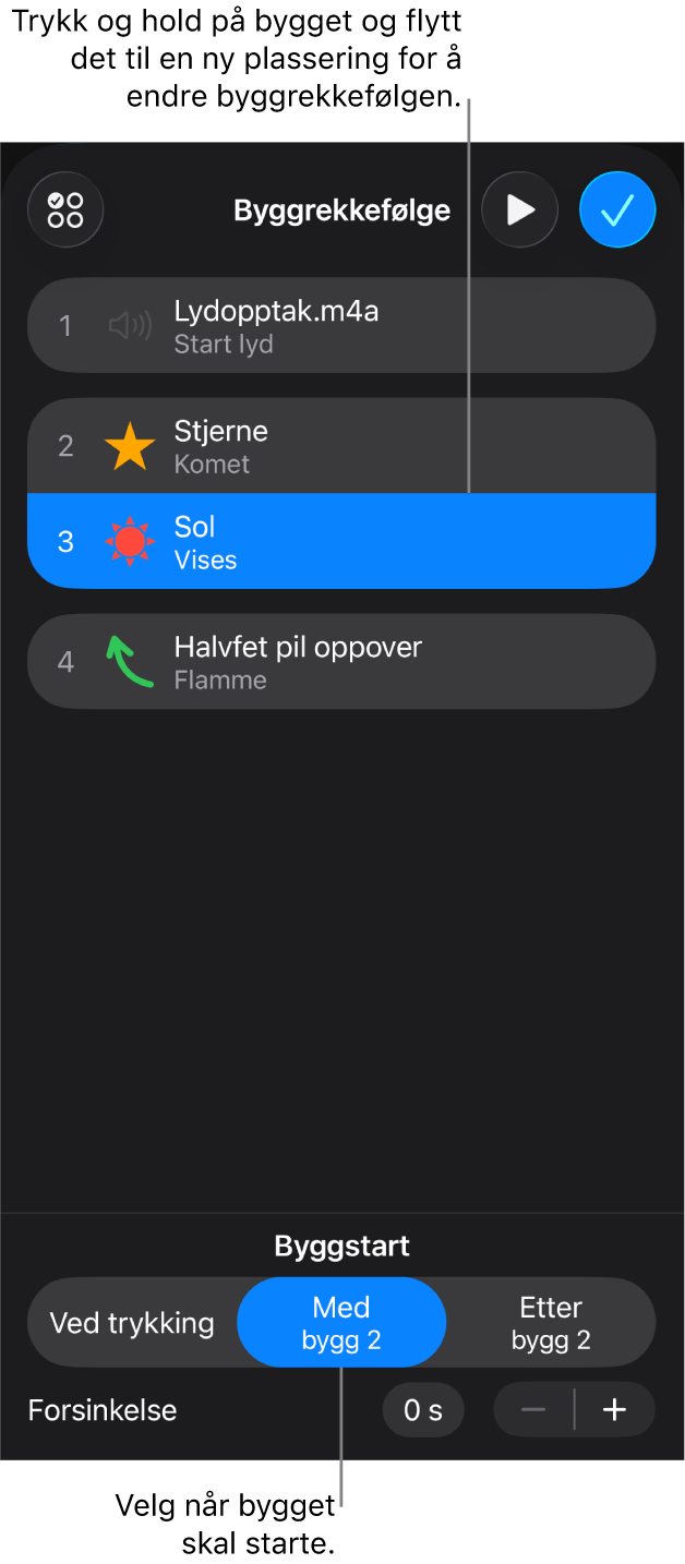 Byggrekkefølge-listen, som viser Bygg inn-effekter med gule merker og Bygg ut-effekter med grå merker.