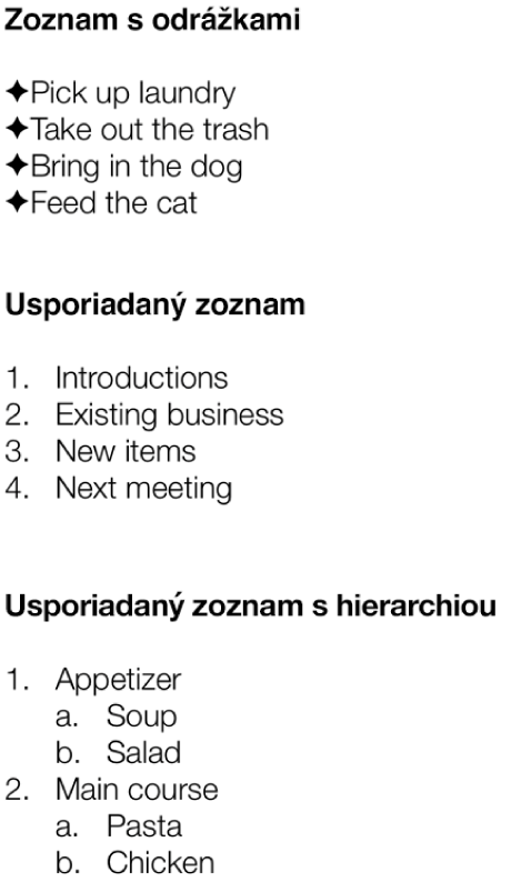 Príklady odrážkových zoznamov, usporiadaných a hierarchicky usporiadaných zoznamov.