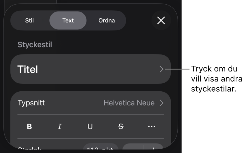 Menyn Format med textreglage för att ställa in stycke- och teckenstilar, typsnitt, storlek och färg.