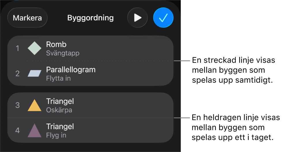 Menyn Byggordning med en streckad linje som visas mellan byggen som spelas upp samtidigt och en hel linje mellan byggen som spelas upp ett i taget.