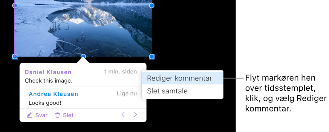 En kommentar er åben, markøren holdes over tidsstemplet foroven, en lokalmenu viser to valgmuligheder: Rediger kommentar og Slet samtale.