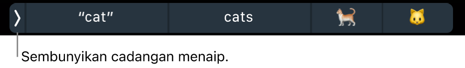 Cadangan menaip menunjukkan perkataan dan emoji, serta butang di sebelah kiri untuk menyembunyikan cadangan menaip.