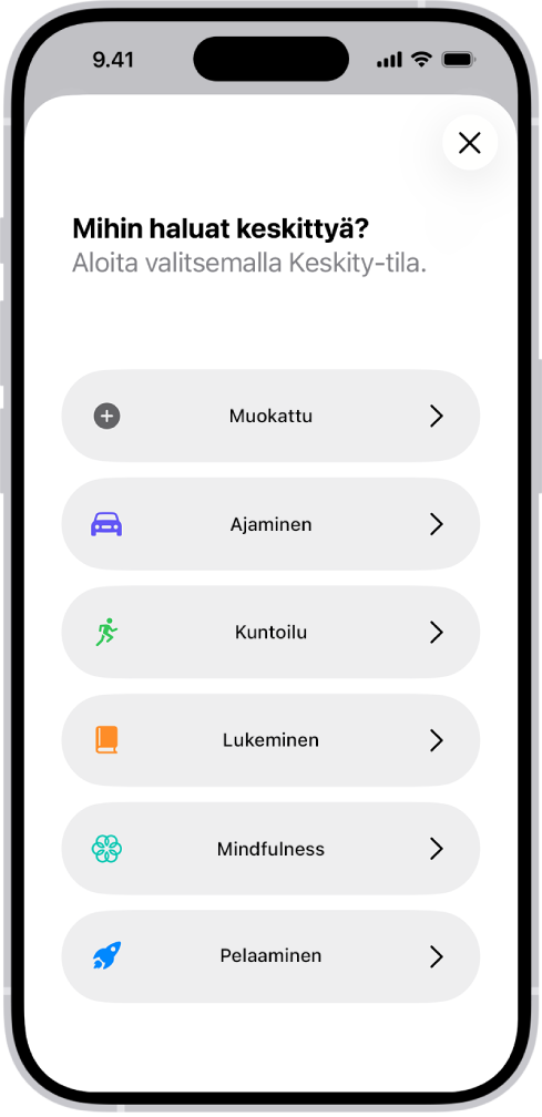 Keskity-tilan asetusnäyttö Keskity-tilan lisävalinnoista, mukaan lukien Muokattu, Ajaminen, Kuntoilu, Pelaaminen, Mindfulness ja Lukeminen.