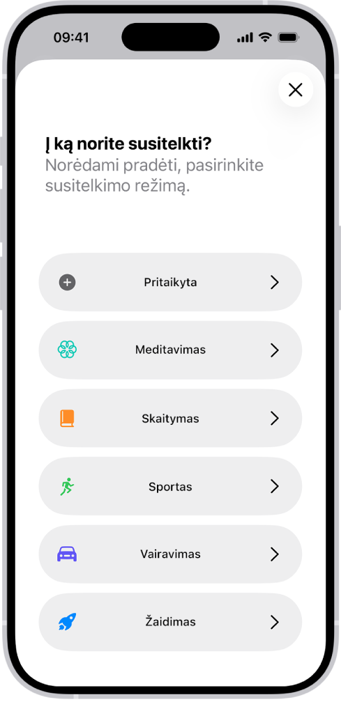 „Susitelkimas“ sąrankos ekranas, skirtas papildomai pateiktoms „Susitelkimas“ parinktims, įskaitant „Pasirinktinis“, „Vairavimas“, „Fitness“, „Žaidimai“, „Meditavimas“ ir „Skaitymas“.