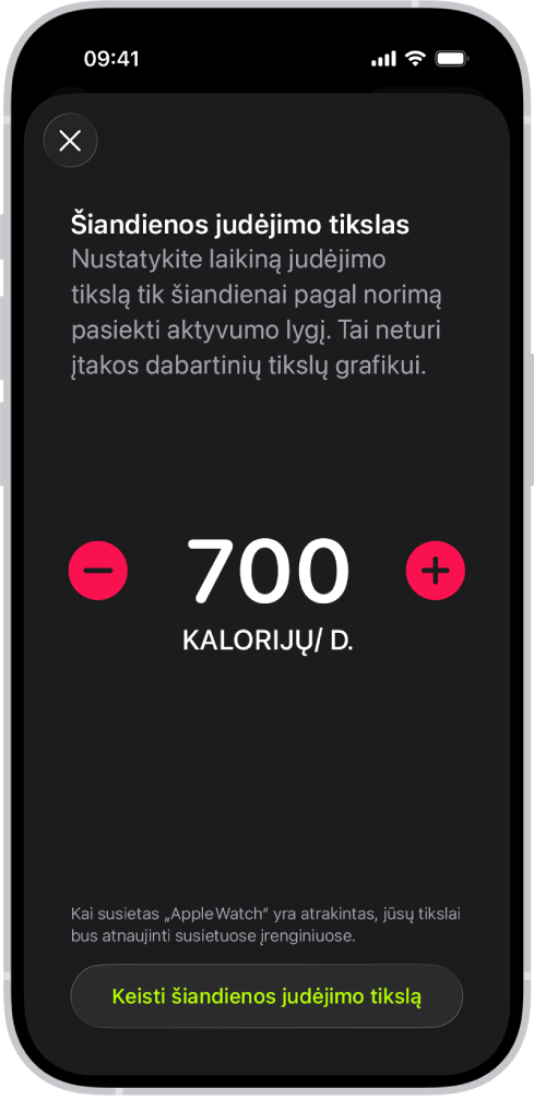 Ekrane „Fitness“ judėjimo tikslo tvarkaraštis“ rodomi mygtukai, kuriais galima padidinti arba sumažinti judėjimo tikslą.