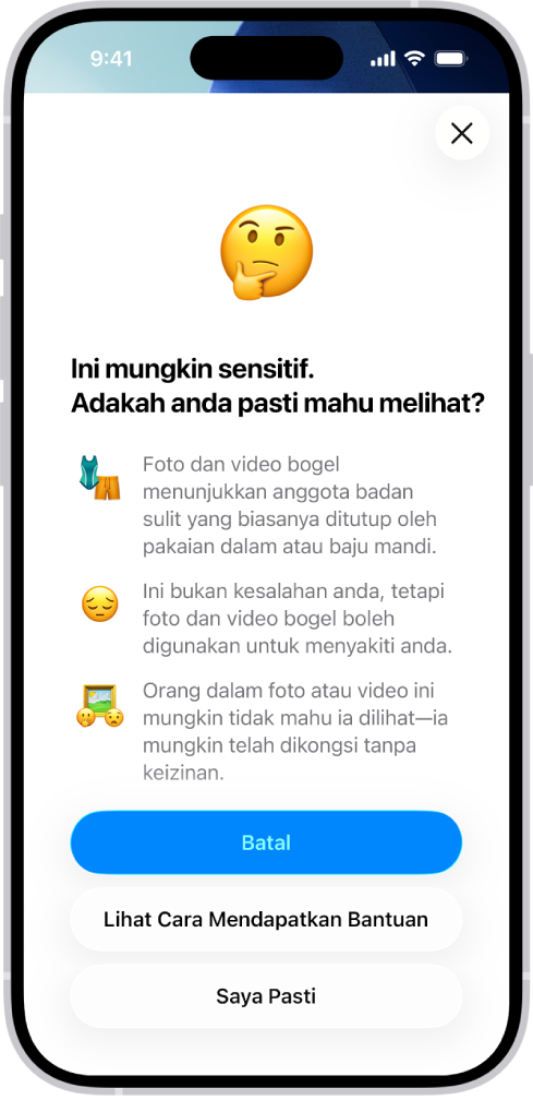 Skrin Amaran Kandungan Sensitif, memberi amaran kemungkinan terdapat kebogelan dalam imej. Di bahagian bawah skrin terdapat tiga butang yang menjawab soalan, “Adakah anda pasti mahu melihat?” Butang ialah Batal, Lihat Cara Mendapatkan Bantuan dan Saya Pasti.