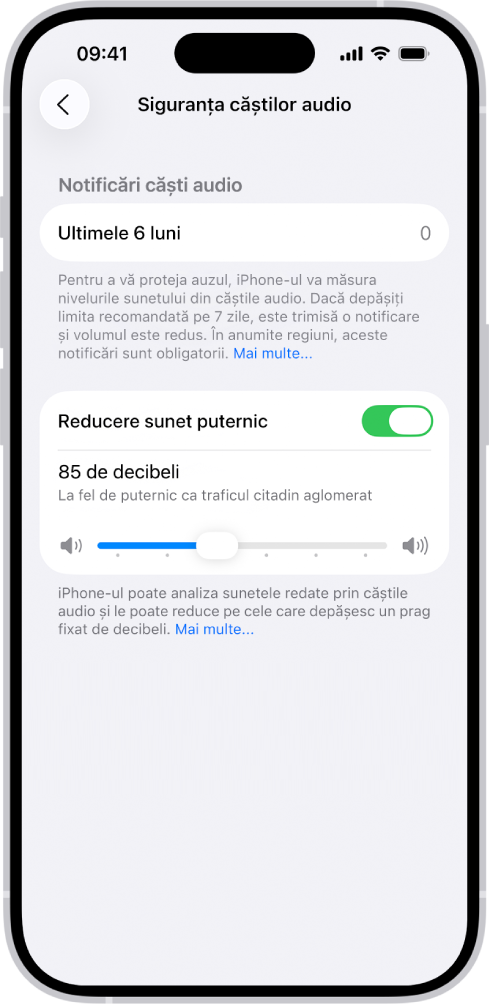 Ecranul Siguranța căștilor audio afișând numărul de notificări pentru căștile audio trimise în ultimele 6 luni, opțiunea Reducere sunet puternic, un glisor pentru modificarea nivelului maxim de decibeli și limita de decibeli selectată de 85 decibeli.