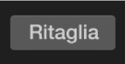 Controlli di ritaglio e pulsante Ritaglia