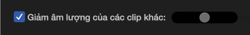 Hộp kiểm “Giảm âm lượng của clip khác” được chọn