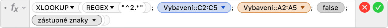 Editor vzorců zobrazující vzorec =XLOOKUP(REGEX("^2.*"); Výrobky::C2:C5; Výrobky::A2:A5; FALSE;2).