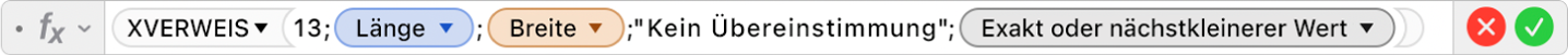 Der Formel-Editor mit der Formel =XVERWEIS(13;Länge;Breite;"Keine Übereinstimmung";1;-1).
