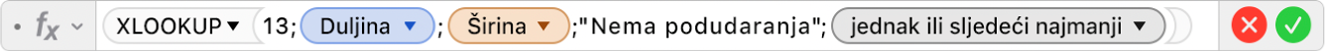 Uređivač formula prikazuje formulu =XLOOKUP(13;Duljina;Širina;"Nema podudaranja";-1).