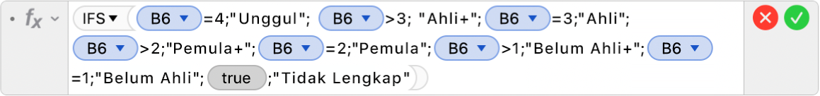 Editor Formula menampilkan formula =IFS(B6=4;"Unggul"; B6>3; "Ahli+";B6=3;"Ahli",B6>2;"Pemula+";B6=2;"Pemula";B6=3;"Belum Ahli+";B5=1;"Belum Ahli";TRUE;"Belum Selesai").