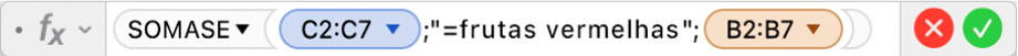 Editor de Fórmulas mostrando a fórmula =SOMASE(C2:C7;"=frutas vermelhas";B2:B7).