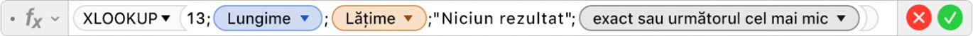 Editorul de formule afișând formula =XLOOKUP(13;Lungime;Lățime;"Niciun rezultat";-1).