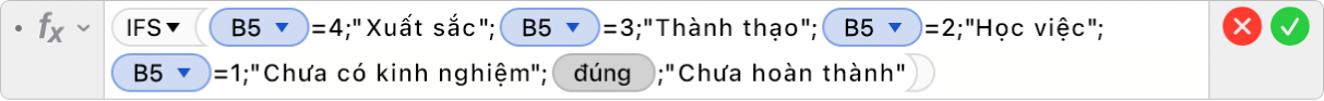 Trình sửa công thức đang hiển thị công thức =IFS(B5=4;"Xuất sắc";B5=3;"Thành thạo";B5=2;"Trên mức học việc";B5=1,"Chưa có kinh nghiệm";TRUE;"Chưa hoàn thành").