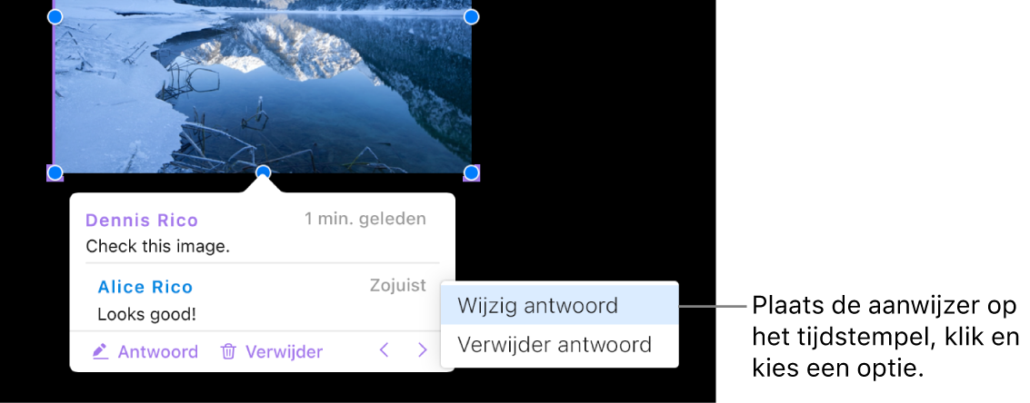 Een opmerking met een antwoord; de muisaanwijzer staat op het tijdstempel voor het antwoord; in een pop‑upmenu staan twee opties: 'Wijzig antwoord' en 'Verwijder antwoord'.