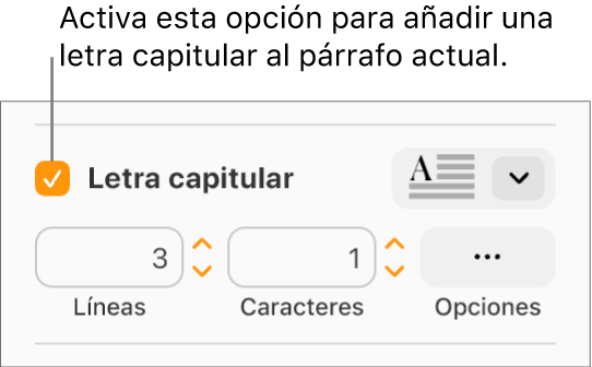 Se selecciona la casilla “Letra capitular” y a su derecha aparece un menú emergente; debajo de él aparecen controles para ajustar la altura de la línea el número de caracteres y otras opciones.
