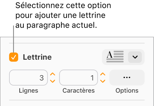 La case à cocher Lettrine est sélectionnée, et un menu local apparaît à droite de celle-ci ; en dessous apparaissent les commandes permettant de définir la hauteur de la ligne, le nombre de caractères et d’autres options.