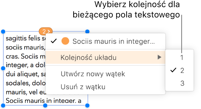 Połączone pole tekstowe jest zaznaczone, a menu podręczne obok kółka u góry pola tekstowego jest otwarte. W menu podręcznym wybrany jest element Kolejność układu, a drugie menu podręczne zawiera liczby 1, 2 i 3. Znacznik wyboru obok liczby 2 oznacza, że jest to drugie pole tekstowe w wątku.
