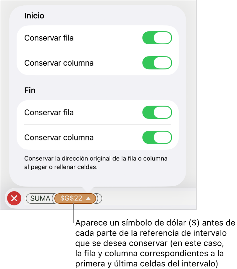 Controles para especificar qué referencias a filas y columnas de una celda se deben conservar si se copia o mueve la celda. Un signo de dólar aparece antes de cada parte de la referencia de intervalo que quieres conservar.